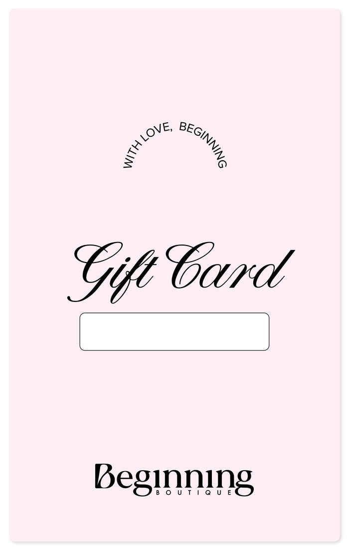 E-Gift Card in light pink with "Gift Card" in script, "WITH LOVE, BEGINNING" arc, and "Beginning BOUTIQUE" logo