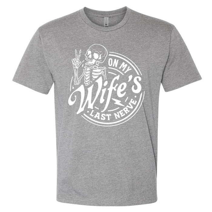 On My Wife's Last Nerve T-Shirt