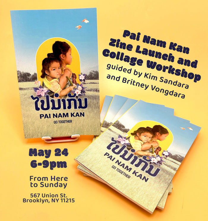 Pai Nam Kan Zine Launch & Workshop (MAY 24)