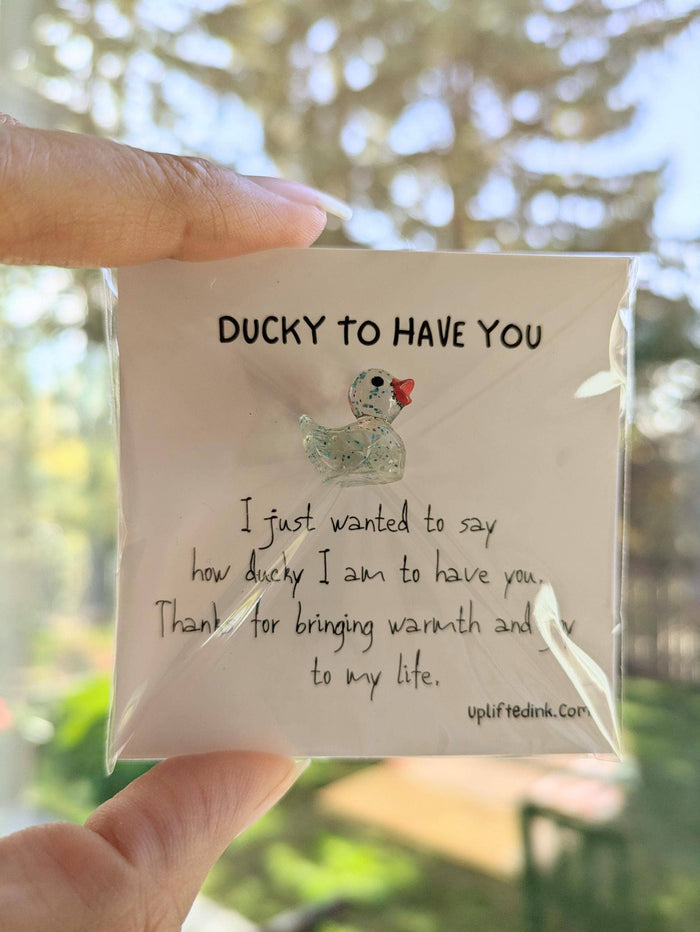 UPLIFTED INK Ducky to Have You Card with Duck Figurine & Custom Message