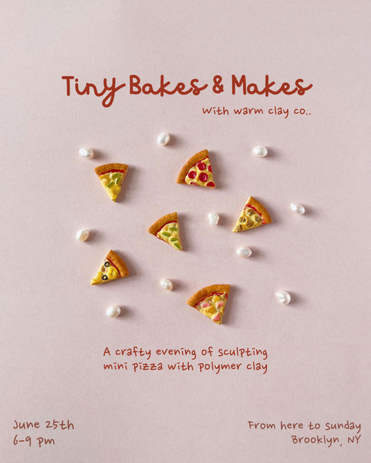 Warm Clay Co: Tiny Bakes & Makes Mini Pizza Workshop (JUNE 25)